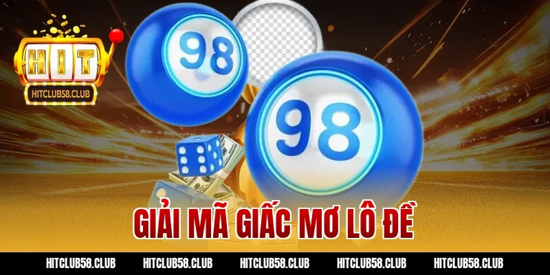 giải mã giấc mơ lô đề