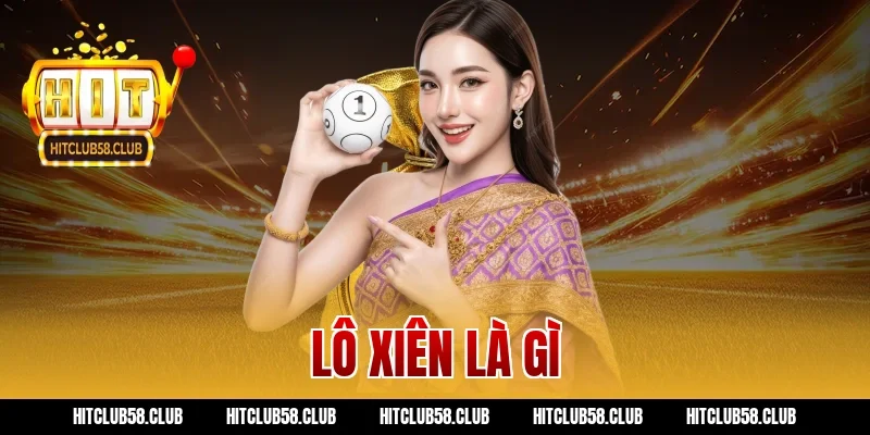 lô xiên là gì