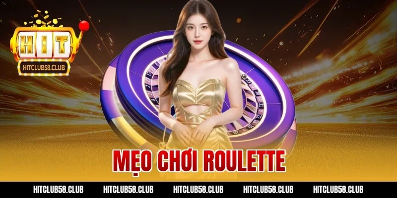 Mẹo Chơi Roulette Hitclub Thắng Đậm: Tuyệt Chiêu Hốt Bạc!